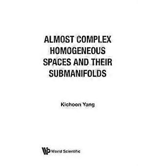 Almost Complex Homogeneous Spaces - YANG K