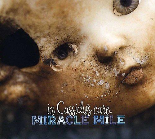 Miracle Mile - In Cassidy's Care [CD]