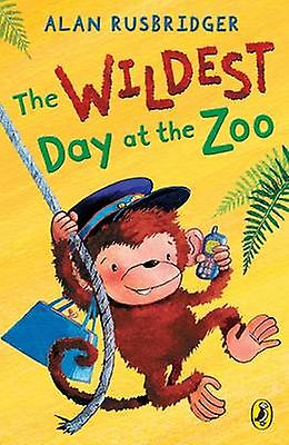 The Wildest Day At The Zoo by Alan Rusbridger Paperback Book