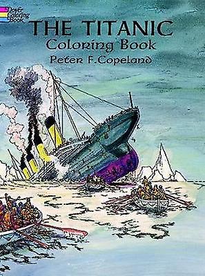 Titanic Coloring Book by P.F. Copeland Paperback