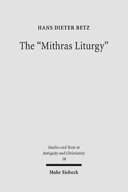 The Mithras Liturgy