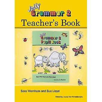 Grammaire 2 - Livre du professeur - Sue Lloyd