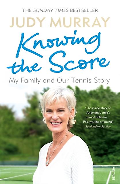 Knowing The Score by Judy Murray Paperback