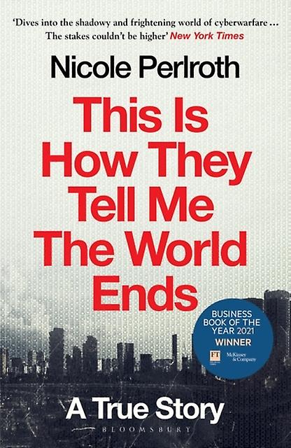 This Is How They Tell Me The World Ends by Nicole Perlroth Paperback Book