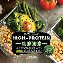Plantbased Highprotein Cookbook by Jules Neumann Paperback