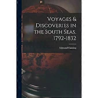 Voyages & Discoveries In The South Seas 1792-1832 - Edmund 1769-1841 Fanning