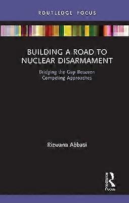Building a Road to Nuclear Disarmament