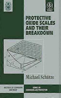 Protective Oxide Scales and Their Breakdown