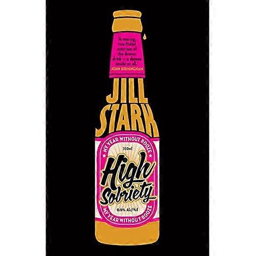 High Sobriety: My Year Without Booze