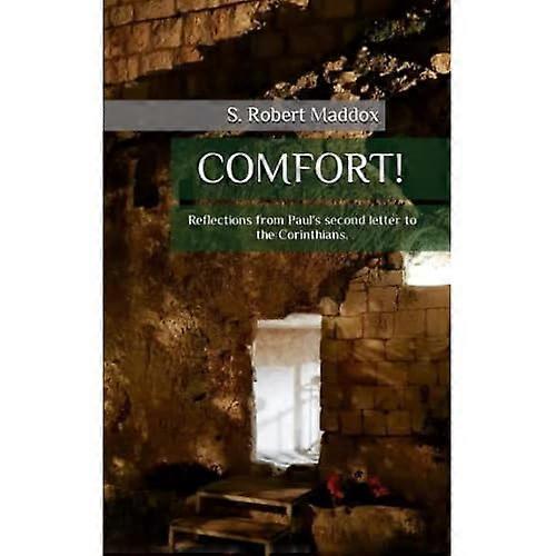 Comfort: Reflections from Paul's Second Letter to the Corinthians