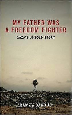 My Father Was a Freedom Fighter