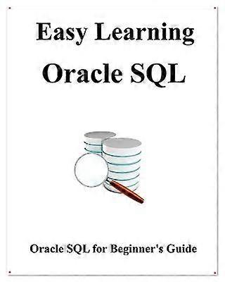 Eenvoudig leren handleiding voor Oracle SQL SQL voor beginners