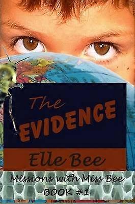 The Evidence (Missions with Miss Bee #1)