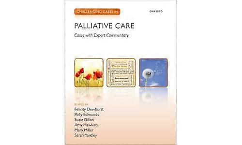 Challenging Cases in Palliative Care