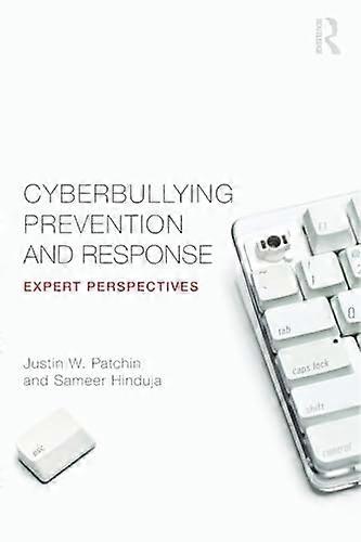 Cyberbullying Prevention and Response: Expert Perspectives