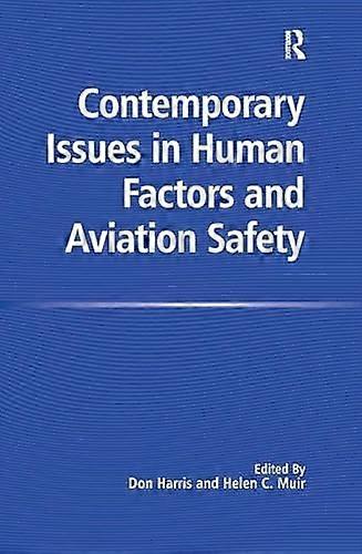 Contemporary Issues in Human Factors and Aviation Safety