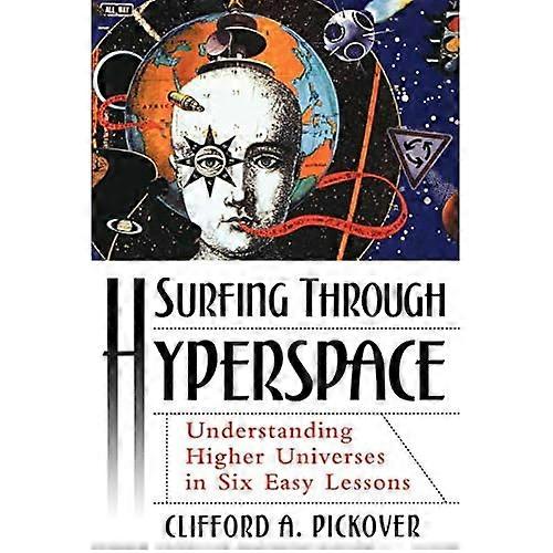 Surfing Through Hyperspace: Understanding Higher Universes in Six Easy Lessons