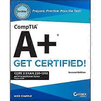 Comptia A+ Certmike: Przygotuj. Ćwiczyć. Zdaj test! Zdobądź certyfikat! : Core 2 Egzamin 220-1202