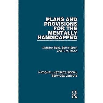 Plans and Provisions for the Mentally Handicapped