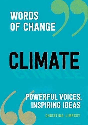 Climate: Powerful Voices Inspiring Ideas