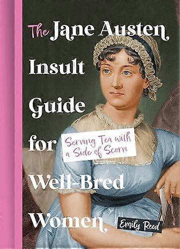 Jane Austen Insult Guide Hb - Emily Reed
