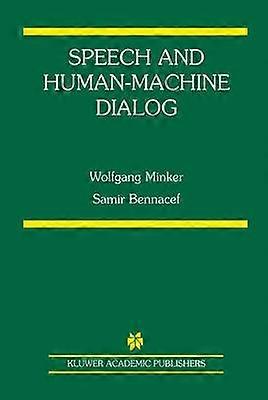Speech and Human-Machine Dialog