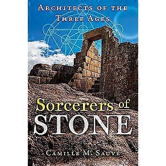 Sorcerers of Stone Architects of the Three Ages