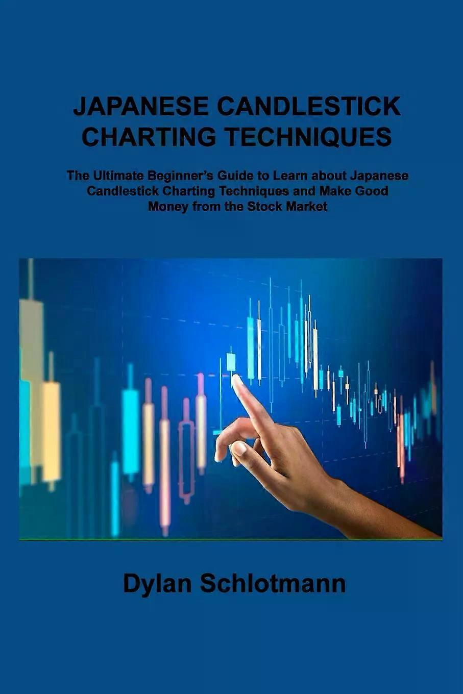 Japanese Candlestick Charting Techniques - Dylan Schlotmann