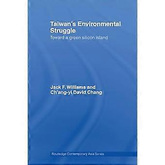 Taiwanin ympäristötaistelu: Kohti vihreää piisaarta (Routledge Contemporary Asia -sarja)