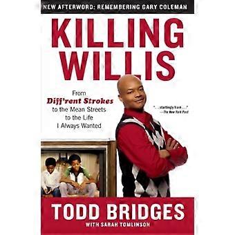 Killing Willis: De Diff & location Strokes to the Mean Streets to the Life I Always Wanted