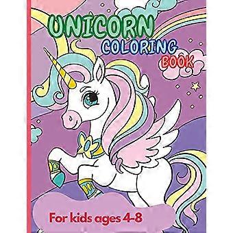 Einhorn-Malbuch: Ein fantastisches Einhorn-Malbuch für Kinder von 4-8 Jahren – ein tolles Mitbringsel für Partys und magische Mal- und Zeichenbücher für Mädchen. Ein Kinderbuch.
