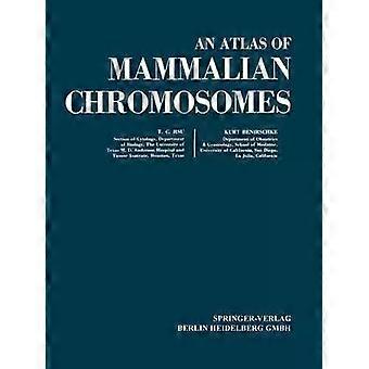 An Atlas Of Mammalian Chromosomes Volume 9 - Tao C. Hsu