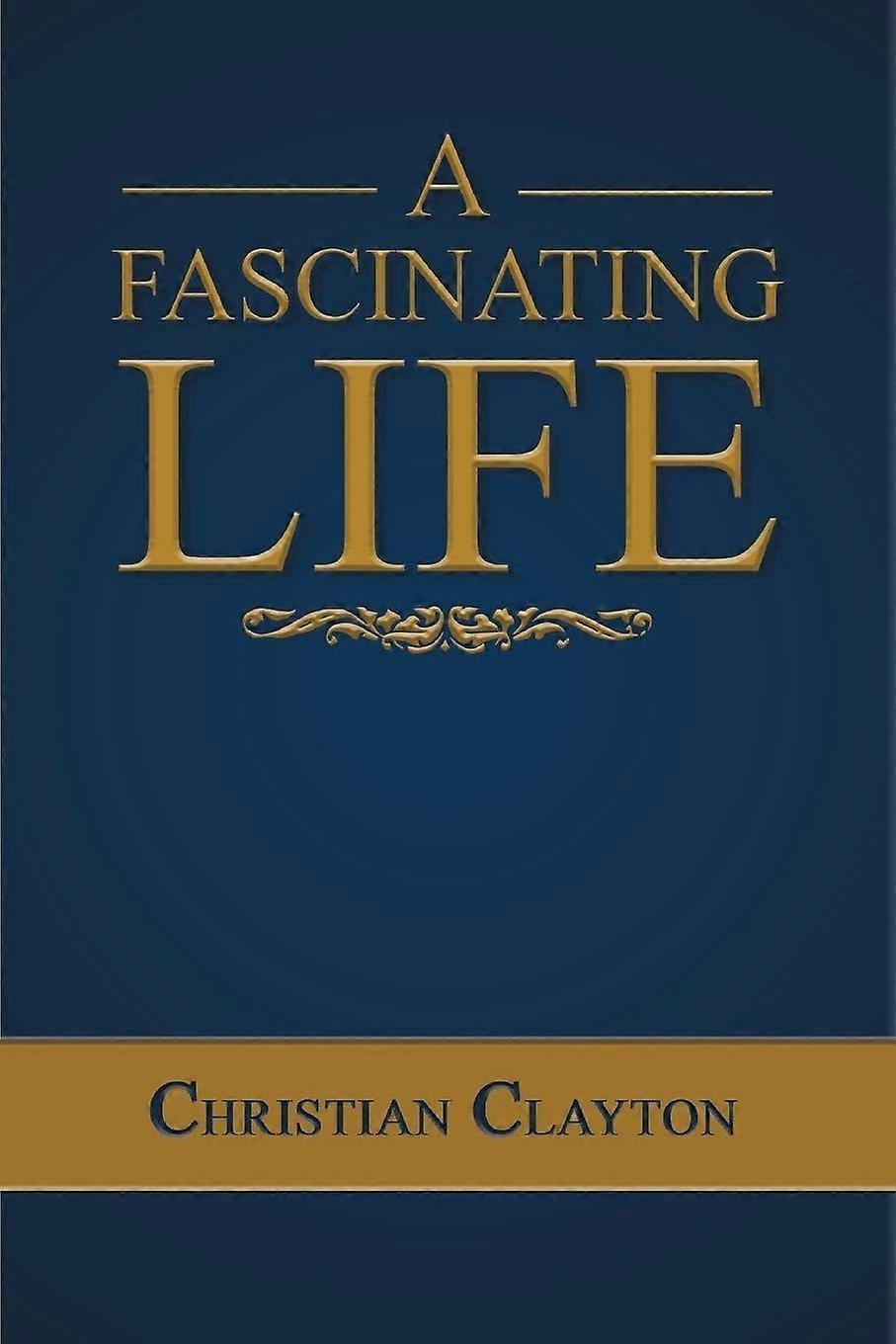 A fascinating life