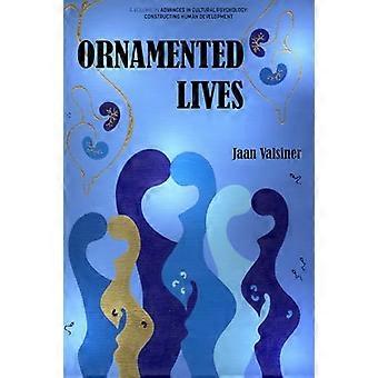 Ornamented Lives