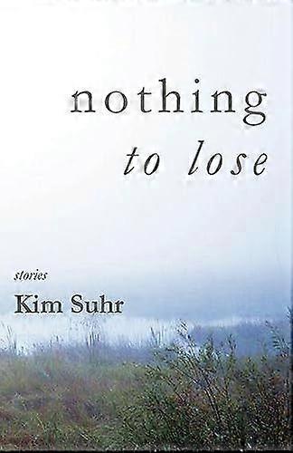 Nothing to lose