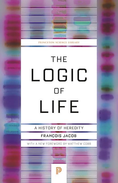 The Logic Of Life by Francois Jacob Paperback