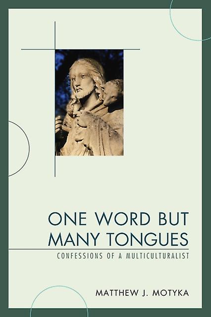 One Word But Many Tongues by Matthew J. Motyka Paperback Book
