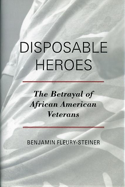 Disposable Heroes by FleurySteiner & Benjamin & University of Delaware Paperback Book