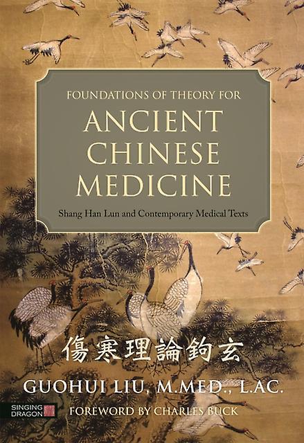 Foundations Of Theory For Ancient Chinese Medicine by Guohui Liu Paperback Book
