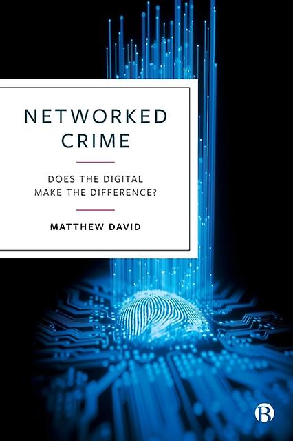 Networked Crime - Matthew - Ethical issues: scientific and technological developments - Bristol University Press - Paperback