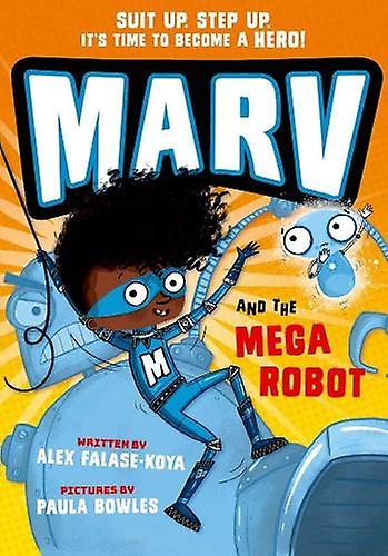 Marv And The Mega Robot From The Multiaward Nominated Marv Series by Alex FalaseKoya Paperback Book