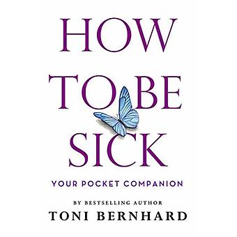 How To Be Sick - Toni Bernhard - Paperback - English Book - Buddhism