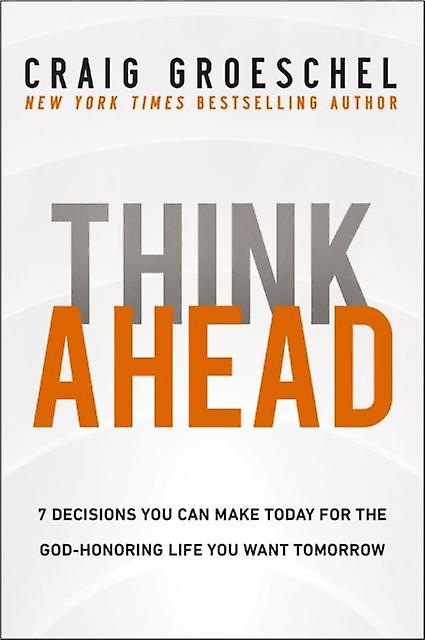 Think Ahead by Craig Groeschel Paperback Book
