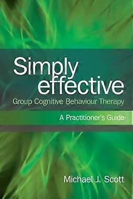 Simply Effective Group Cognitive Behaviour Therapy