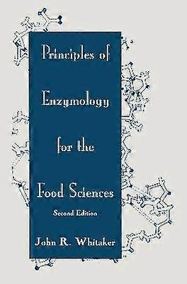 Principles of Enzymology for the Food Sciences