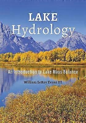 Lake Hydrology - An Introduction to Lake Mass Balance