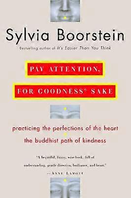 Pay Attention for Goodness' Sake