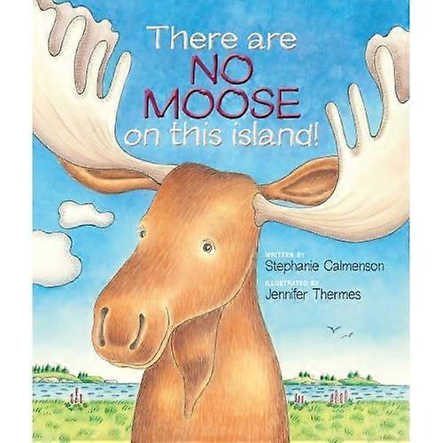 There Are No Moose on this Island