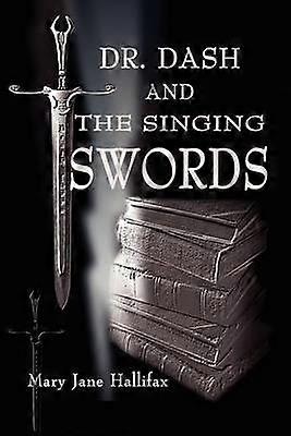 Dr Dash and the Singing Swords