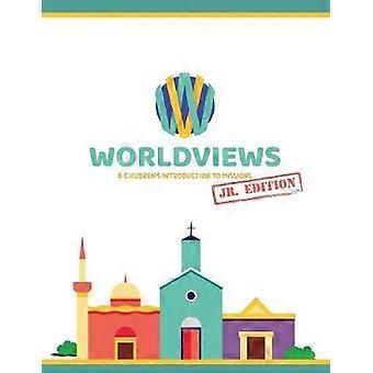 WorldViews Junior Werkboek Een inleiding tot zending voor kinderen